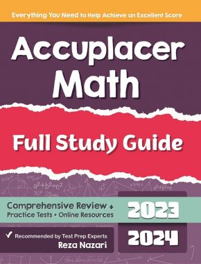 Accuplacer Math Full Study Guide: Comprehensive Review + Practice Tests + Online Resources