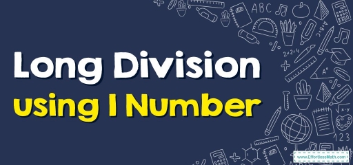 Long Division using 1 Number