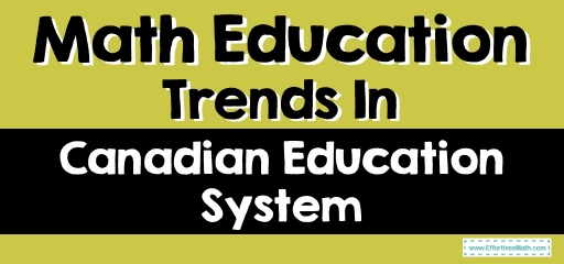 Math Education Trends In Canadian Education System