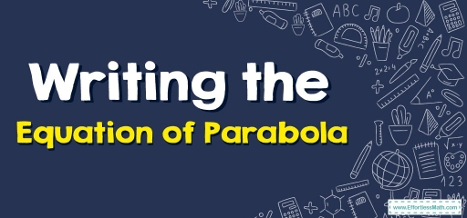 How to Write the Equation of Parabola?