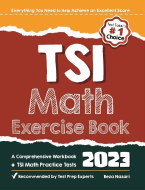 TSI Math Exercise Book: A Comprehensive Workbook + TSI Math Practice Tests