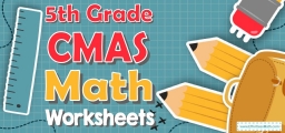 5th Grade CMAS Math Worksheets: FREE & Printable