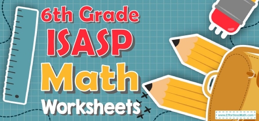 6th Grade ISASP Math Worksheets: FREE & Printable