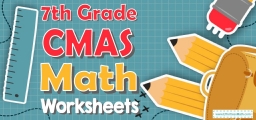 7th Grade CMAS Math Worksheets: FREE & Printable