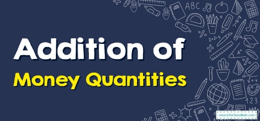 Addition of Money Quantities