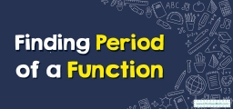 How to Find the Period of a Function?