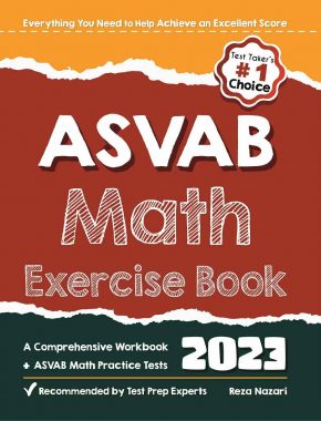 ASVAB Math Exercise Book: A Comprehensive Workbook + ASVAB Math Practice Tests