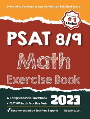 PSAT 8/9 Math Exercise Book: A Comprehensive Workbook + PSAT 8/9 Math Practice Tests
