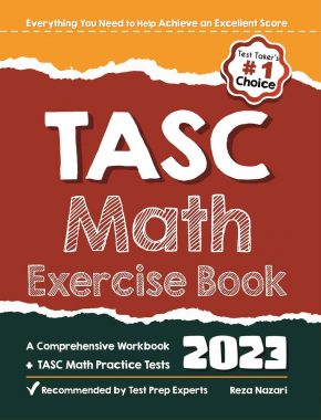 TASC Math Exercise Book: A Comprehensive Workbook + TASC Math Practice Tests