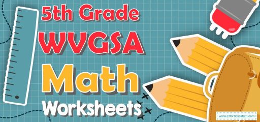 5th Grade WVGSA Math Worksheets: FREE & Printable