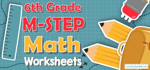 6th Grade M-STEP Math Worksheets: FREE & Printable