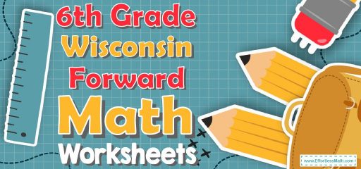 6th Grade Wisconsin Forward Math Worksheets: FREE & Printable