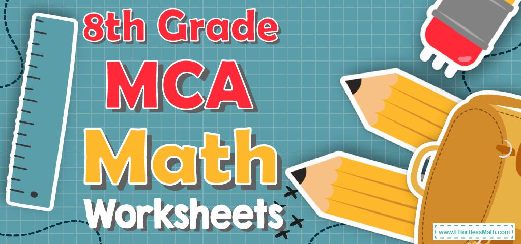 8th Grade MCA Math Worksheets: FREE &amp; Printable - Effortless Math: We ...
