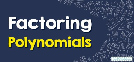 How to Factor Polynomials?