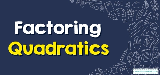 How to Solve a Quadratic Equation by Factoring?