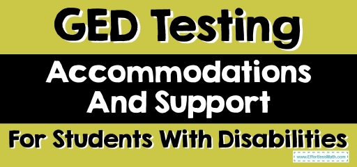 GED Testing Accommodations and Support for Students with Disabilities