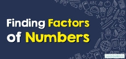 How to Find Factors of Numbers?