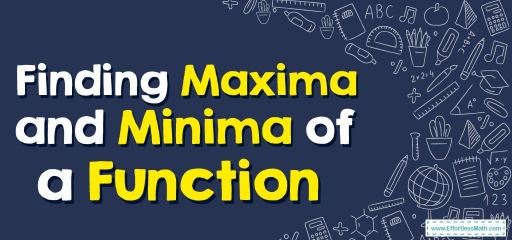 How to Find Maxima and Minima of a Function?