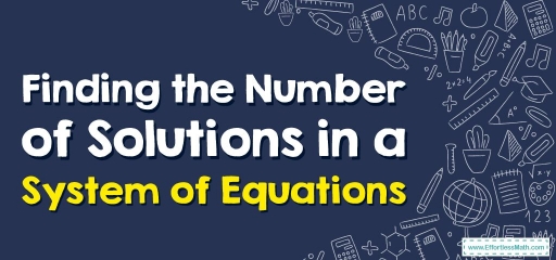 How to Find the Number of Solutions in a System of Equations?