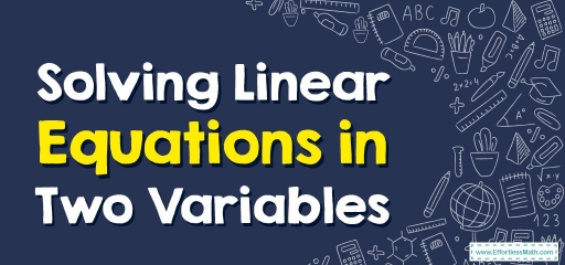 How to Solve Linear Equations in Two Variables?