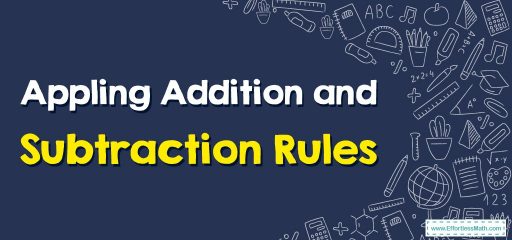 How to Apply Integers Addition and Subtraction Rules?