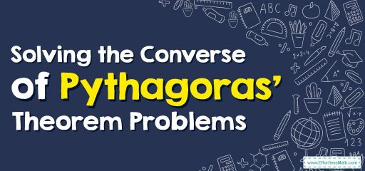 How to Solve the Converse of Pythagoras’ Theorem Problems?