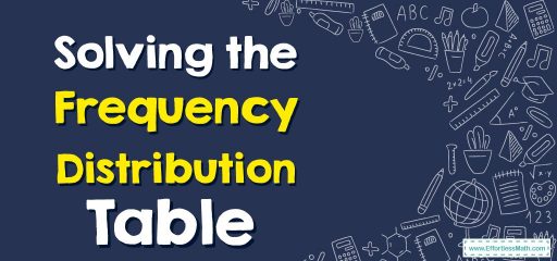 How to Solve the Frequency Distribution Table?