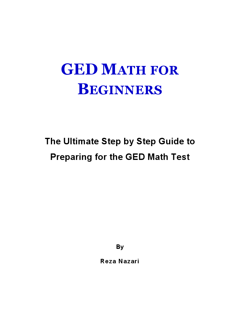 GED Math for Beginners 2024 The Ultimate Step by Step Guide to