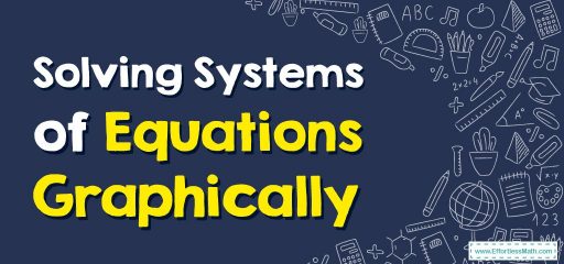 How to Solve Systems of Equations Graphically?