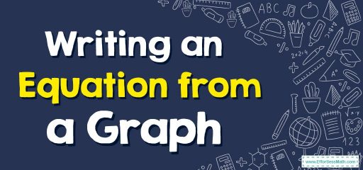 How to Write an Equation from a Graph?