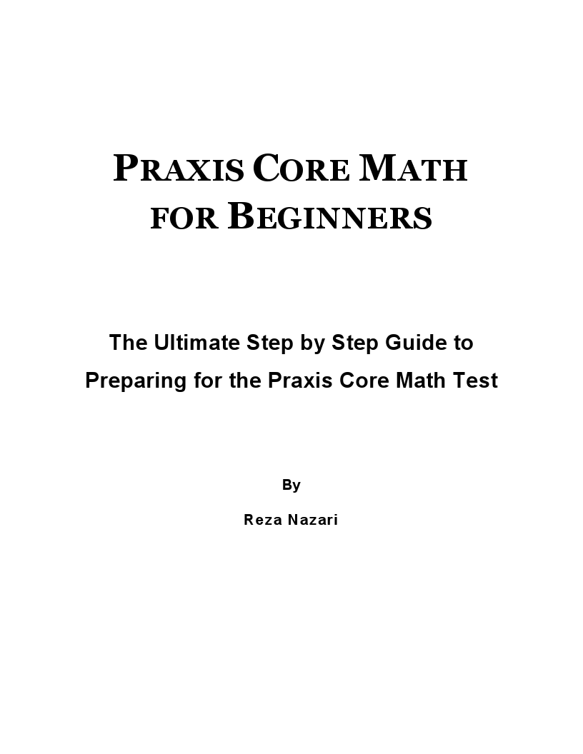 Praxis core math for beginners 2024 the ultimate step by step guide to