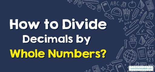 How to Divide Decimals by Whole Numbers?
