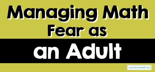 Managing Math Fear as an Adult