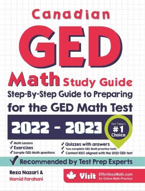 Canadian GED Math Study Guide: Step-By-Step Guide to Preparing for the GED Math Test