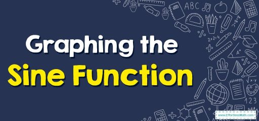 How to Graph the Sine Function?