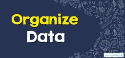 How to Organize Data?