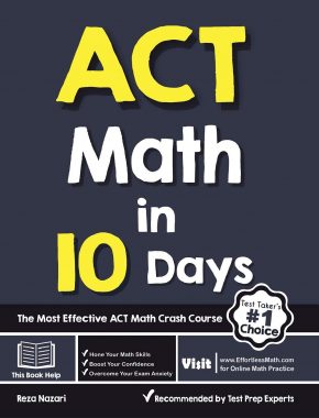 ACT Math in 10 Days: The Most Effective ACT Math Crash Course