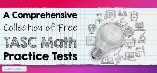 A Comprehensive Collection of Free TASC Math Practice Tests