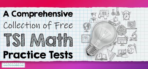 A Comprehensive Collection of Free TSI Math Practice Tests