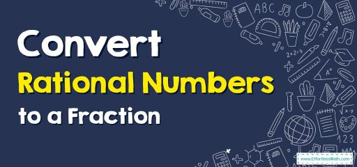 Convert Rational Numbers to a Fraction