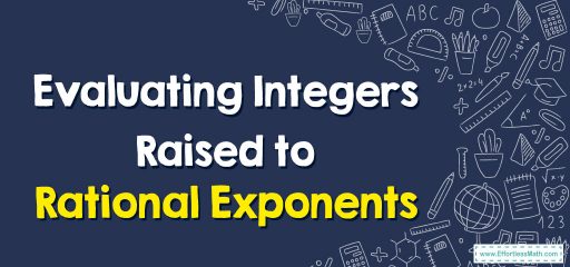 How to Evaluate Integers Raised to Rational Exponents