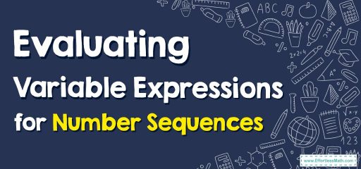 How to Evaluate Variable Expressions for Number Sequences