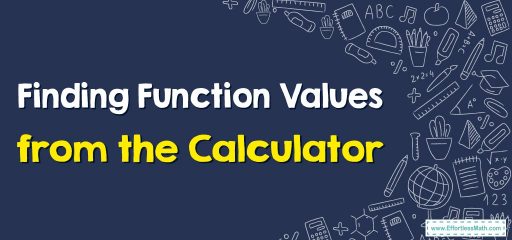 How to Find Function Values from the Calculator