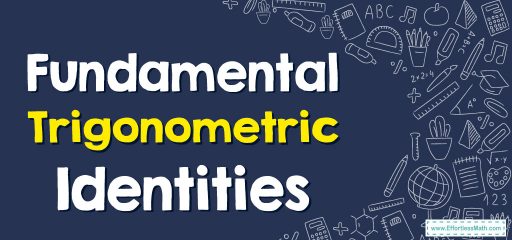 Fundamental Trigonometric Identities