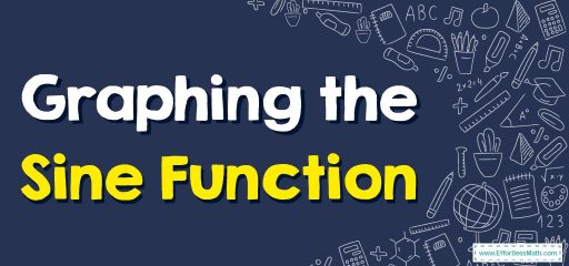 How to Graph the Sine Function?