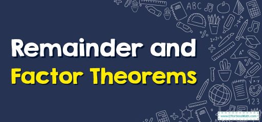 Remainder and Factor Theorems