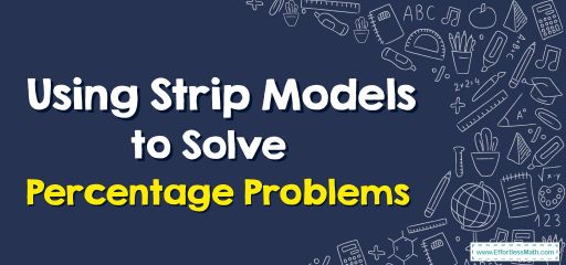 Using Strip Models to Solve Percentage Problems