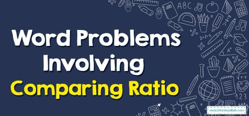 Word Problems Involving Comparing Ratio