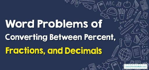 Word Problems of Converting Percent, Fractions, and Decimals