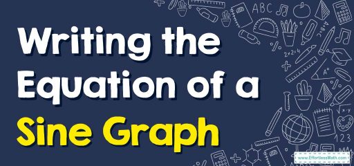 How to Write the Equation of a Sine Graph